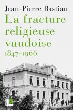 La Fracture religieuse vaudoise