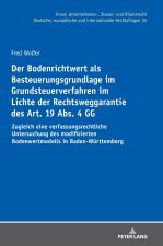 Der Bodenrichtwert als Besteuerungsgrundlage im Grundsteuerverfahren im Lichte der Rechtsweggarantie des Art. 19 Abs. 4 GG