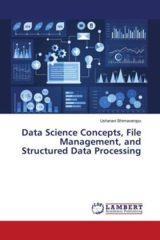 Data Science Concepts, File Management, and Structured Data Processing