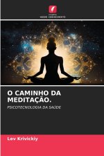 O CAMINHO DA MEDITAÇÃO.