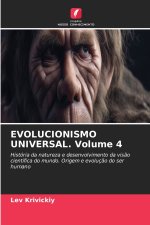 EVOLUCIONISMO UNIVERSAL. Volume 4