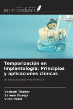 Temporización en Implantología: Principios y aplicaciones clínicas
