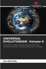 UNIVERSAL EVOLUTIONISM. Volume 6
