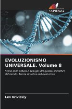 EVOLUZIONISMO UNIVERSALE. Volume 8