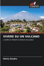 VIVERE SU UN VULCANO
