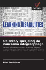 Od szkoły specjalnej do nauczania integracyjnego