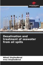 Desalination and treatment of seawater from oil spills