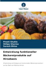 Entwicklung funktioneller Bäckereiprodukte auf Hirsebasis