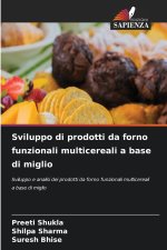 Sviluppo di prodotti da forno funzionali multicereali a base di miglio