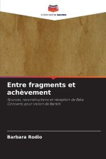 Entre fragments et achèvement