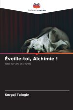 Éveille-toi, Alchimie !