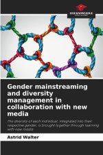Gender mainstreaming and diversity management in collaboration with new media