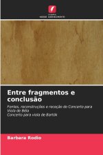 Entre fragmentos e conclusão