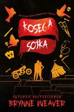 Kosec a Sojka - Vražedne dobrá romantická trilógia