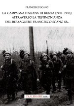 campagna italiana di Russia (1941-1943) attraverso la testimonianza del bersagliere Francesco Scano Sr.