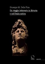 viaggio letterario in Etruria e nell'Italia antica