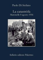 catastròfa. Marcinelle, 8 agosto 1956