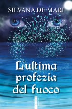 ultima profezia del fuoco