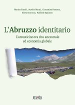 Abruzzo identitario. L'arrosticino tra rito ancestrale ed economia globale