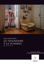 splendore e la scimmia. Redux