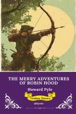 The Merry Adventures of Robin Hood | Timeless Classics