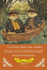 Le Vent dans les saules | French Version of The Wind in the Willows