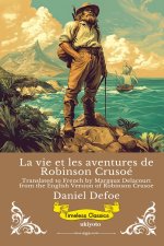La vie et les aventures de Robinson Crusoé | French Version of Robinson Crusoe
