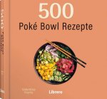 500 Poké Bowls Rezepte