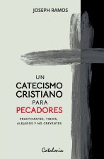 Un catecismo cristiano para pecadores