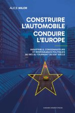 Construire l'automobile, conduire l'Europe