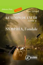 NYMPHEA L'ONDALE : LE TEMPS DE L'OEUF - TOME 2 (POCHE)