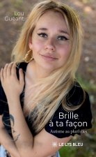 Brille à ta façon