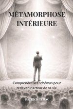 MÉTAMORPHOSE INTÉRIEURE