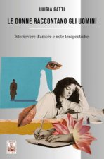donne raccontano gli uomini. Storie vere d’amore e note terapeutiche
