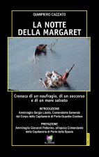 notte della Margaret. Cronaca di un naufragio, di un soccorso e di un mare salvato