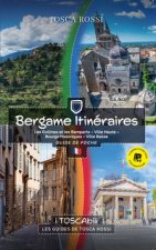 Bergame itinéraires. Les collines et les remparts–Ville haute–Bourgs historiques–Ville basse