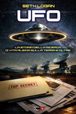Ufo. La storia della ricerca di vita aliena sulla terra e oltre