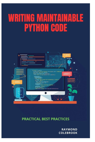Writing Maintainable Python Code