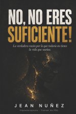 NO, NO ERES SUFICIENTE!