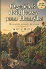 Ogródek działkowy pana Henryka