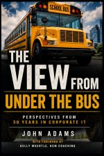 The View From Under the Bus