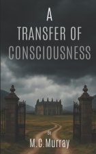 A Transfer of Consciousness