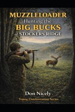 Muzzleloader Hunting The Bucks of Stockers Ridge