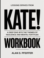 Lessons Derived From Kate!