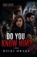 Do You Know Him?