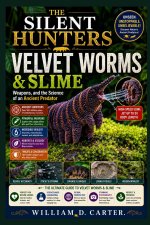 THE SILENT HUNTERS VELVET WORMSSLIME.