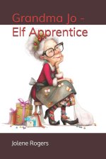 Grandma Jo - Elf Apprentice