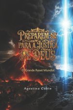 PREPAREM-SE PARA A JUSTIÇA DE DEUS