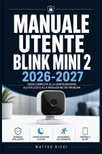 MANUALE UTENTE BLINK MINI 2 2026-2027