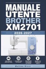 MANUALE UTENTE BROTHER XM2701 2026-2027